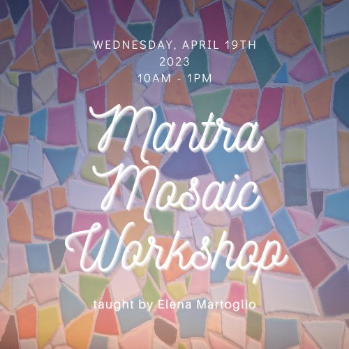 Mantra Mosaic Workshop