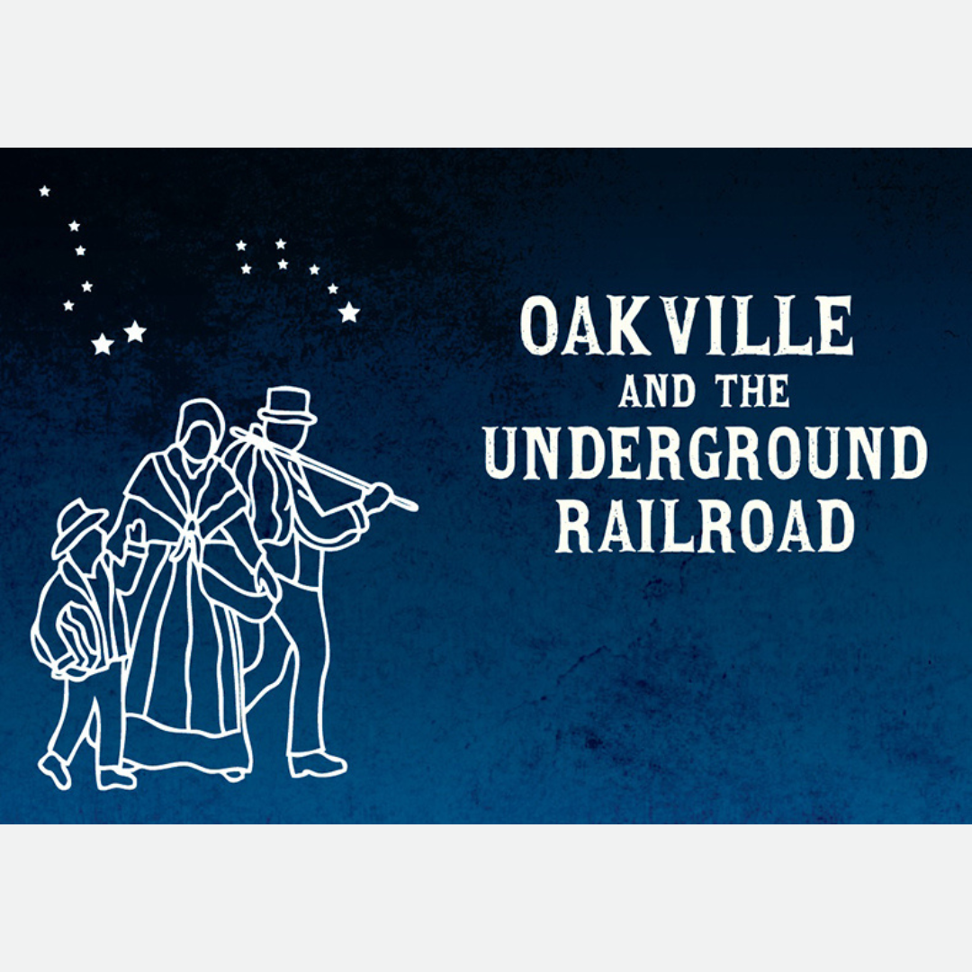 Museum walking tour: Oakville and the Underground Railroad
