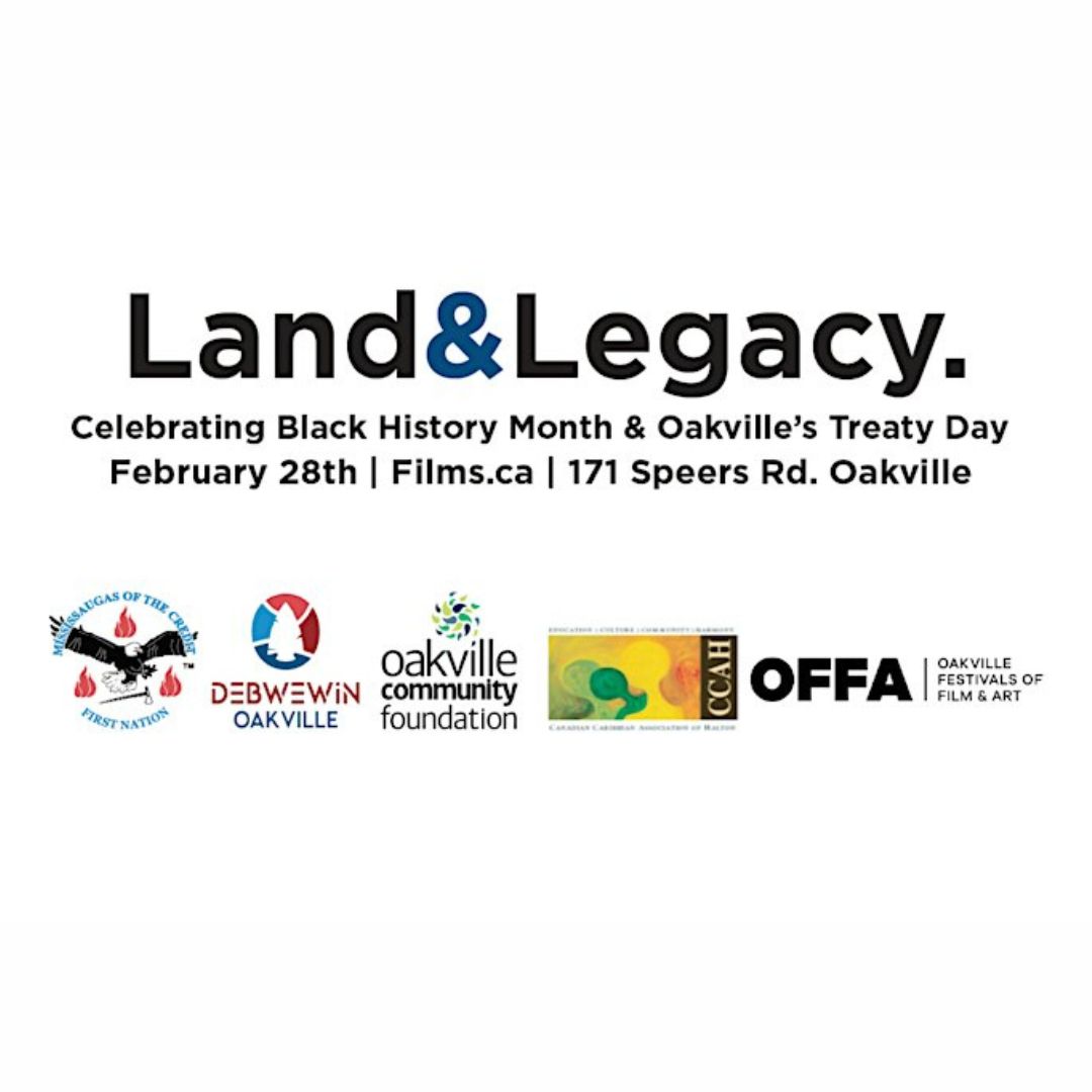 Land and Legacy: Celebrating Black History Month & Oakville’s Treaty Day