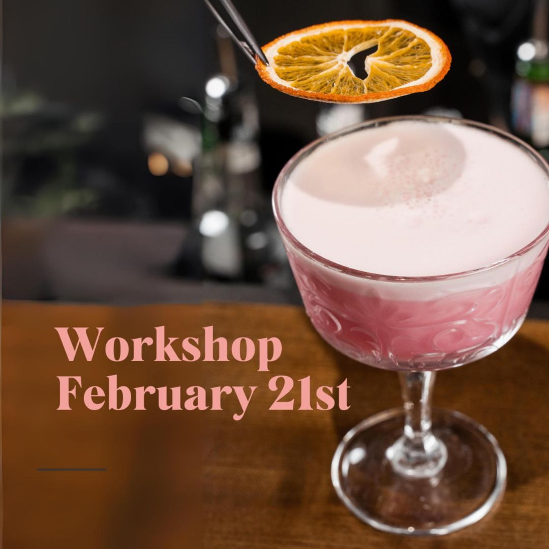 Mixology Workshop - Feb 21