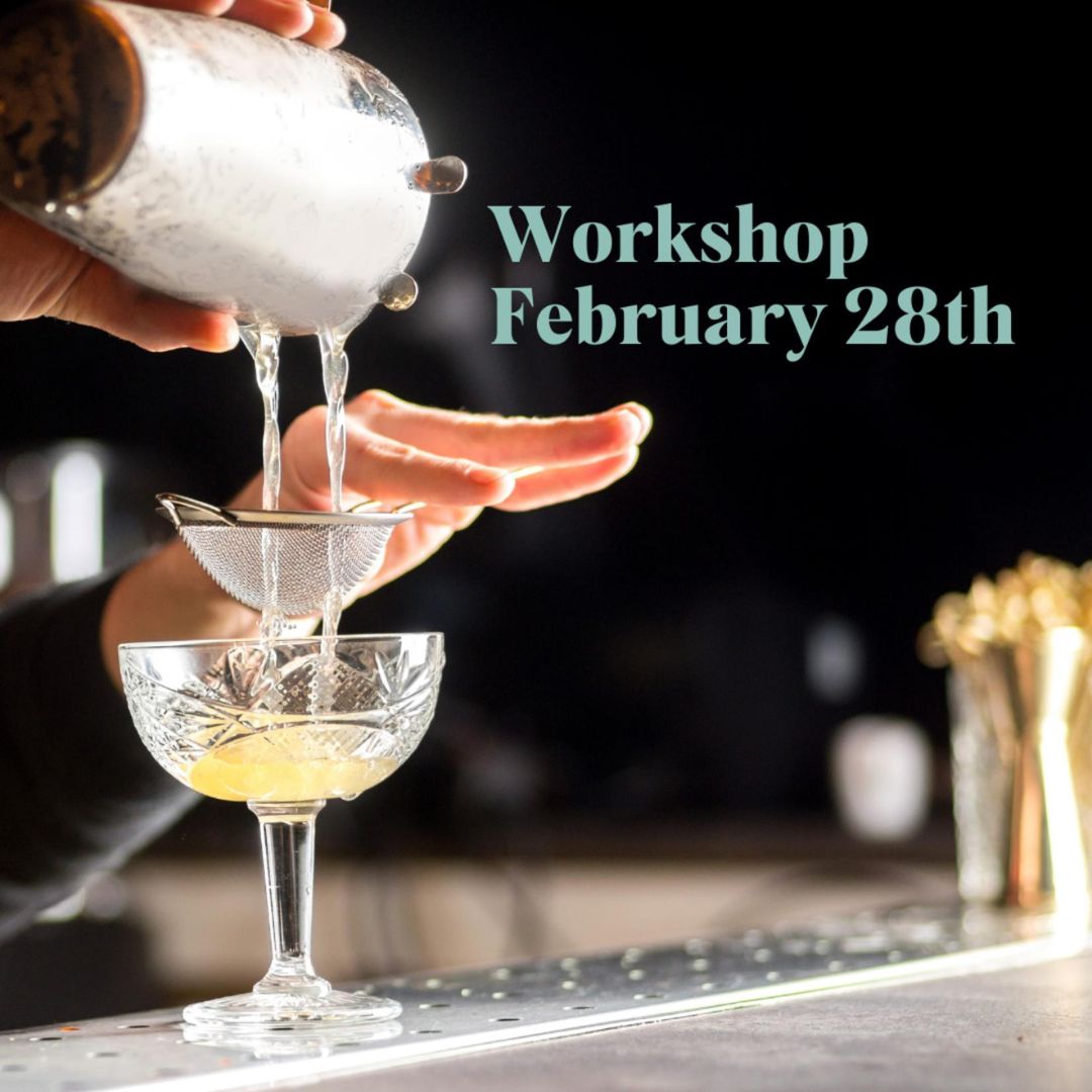 Mixology Workshop - Feb 28