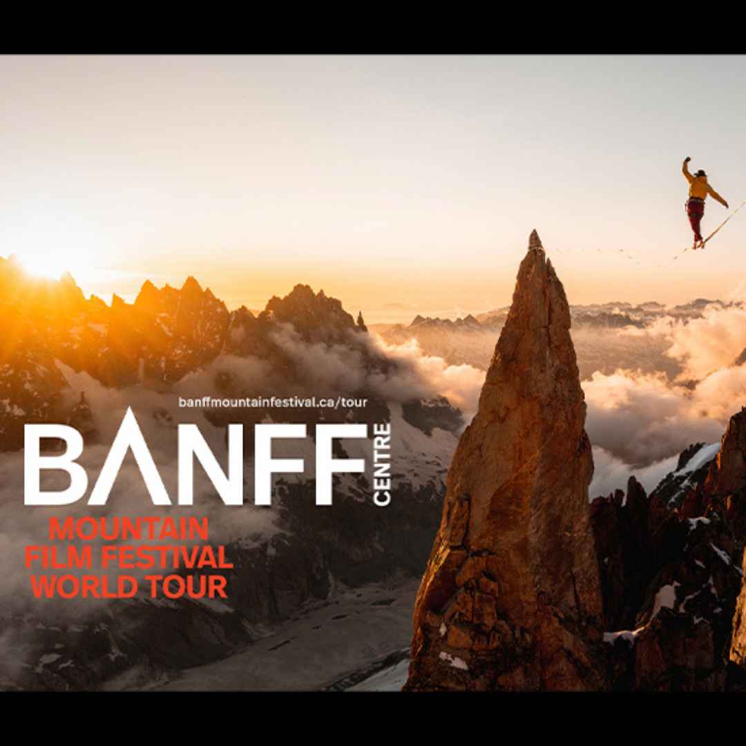 Banff Centre Mountain Film Festival World Tour - 2024