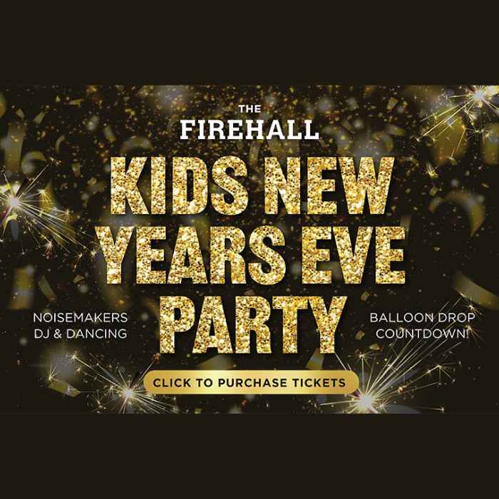 Kid's New Years Eve at The Firehall