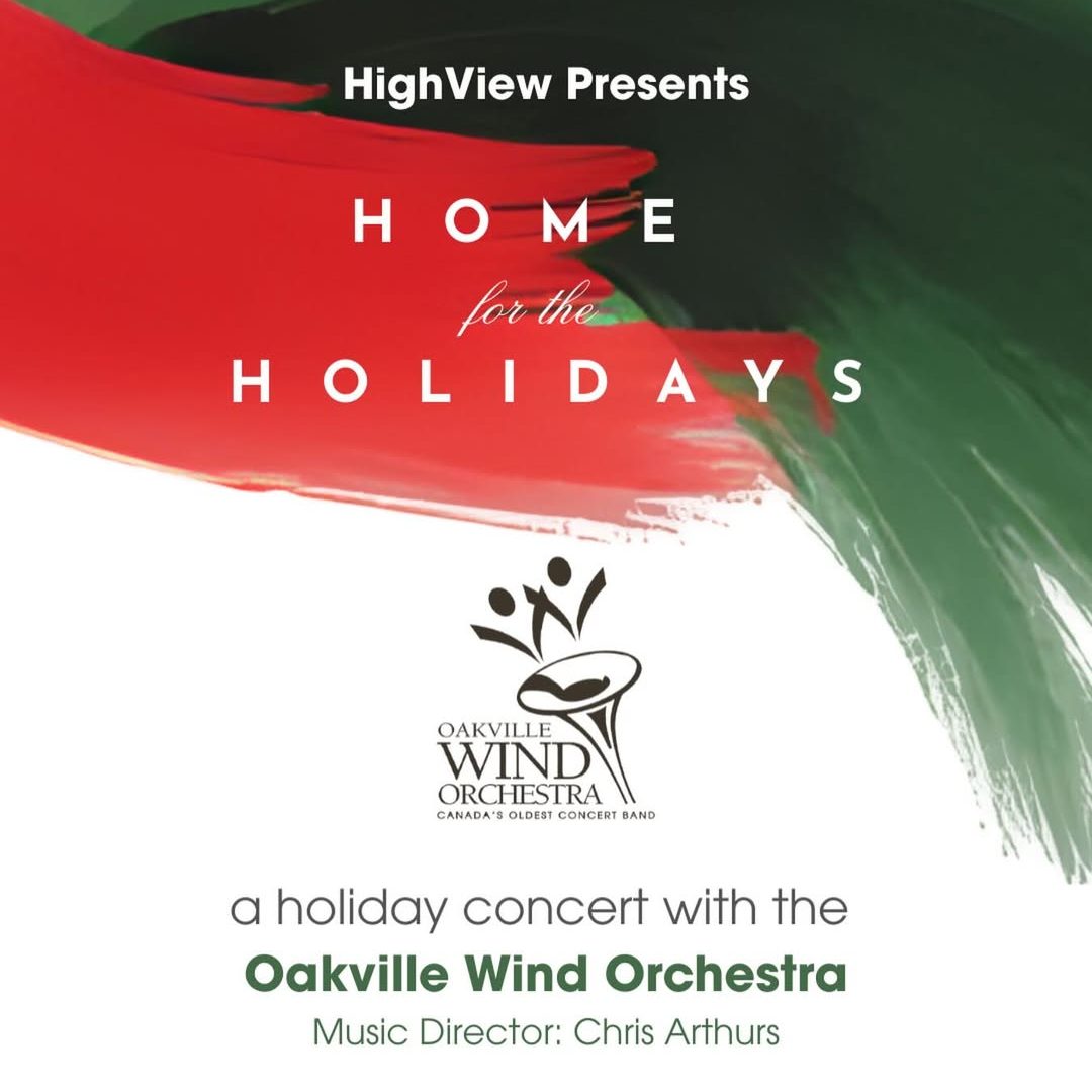 Home For The Holidays - A Holiday Show with the Oakville Wind Orchestra
