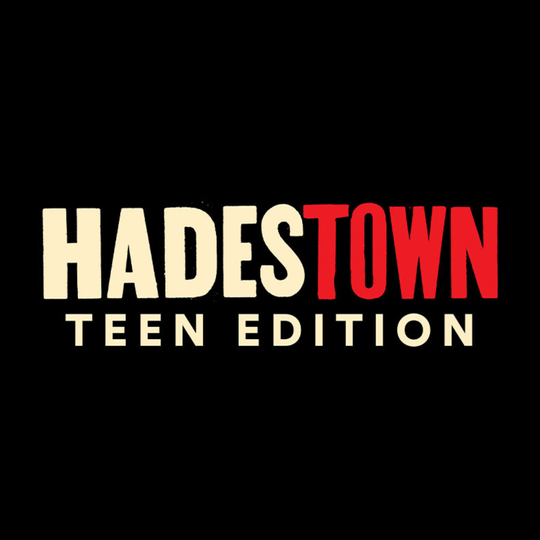 Hadestown - Teen Edition