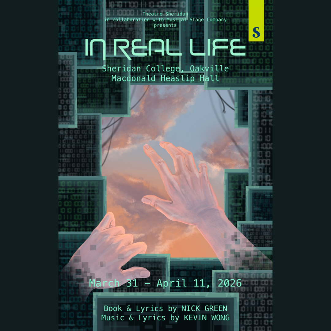 Theatre Sheridan Presents: In Real Life