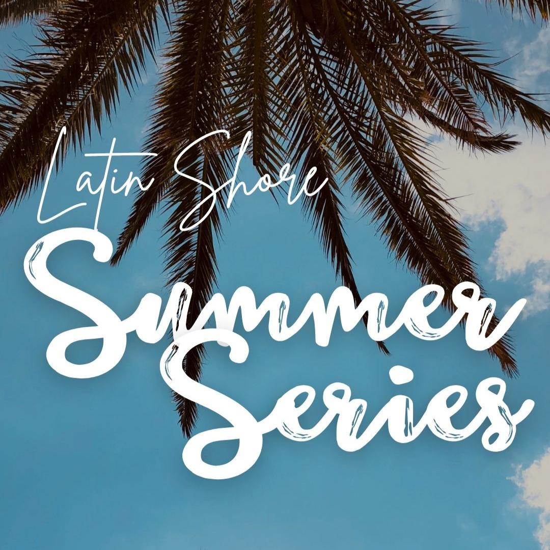 Latin Shore Summer Series